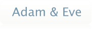 Adam & Eve