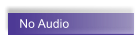 No Audio